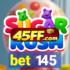 bet 145